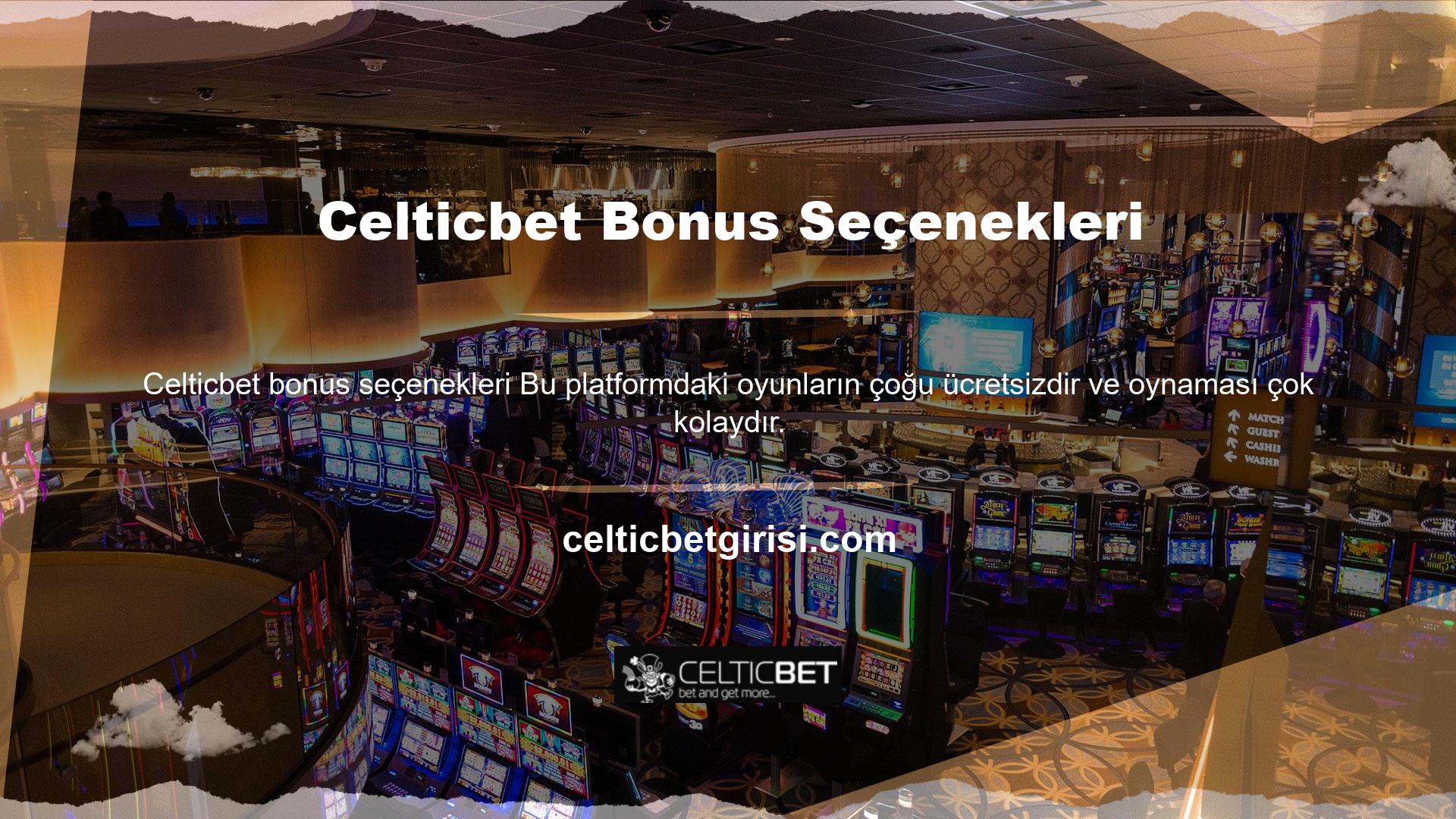 Tek Celticbet bonus seçenekleri  gereken belirli zaman aralıklarında farklı bonuslar almak