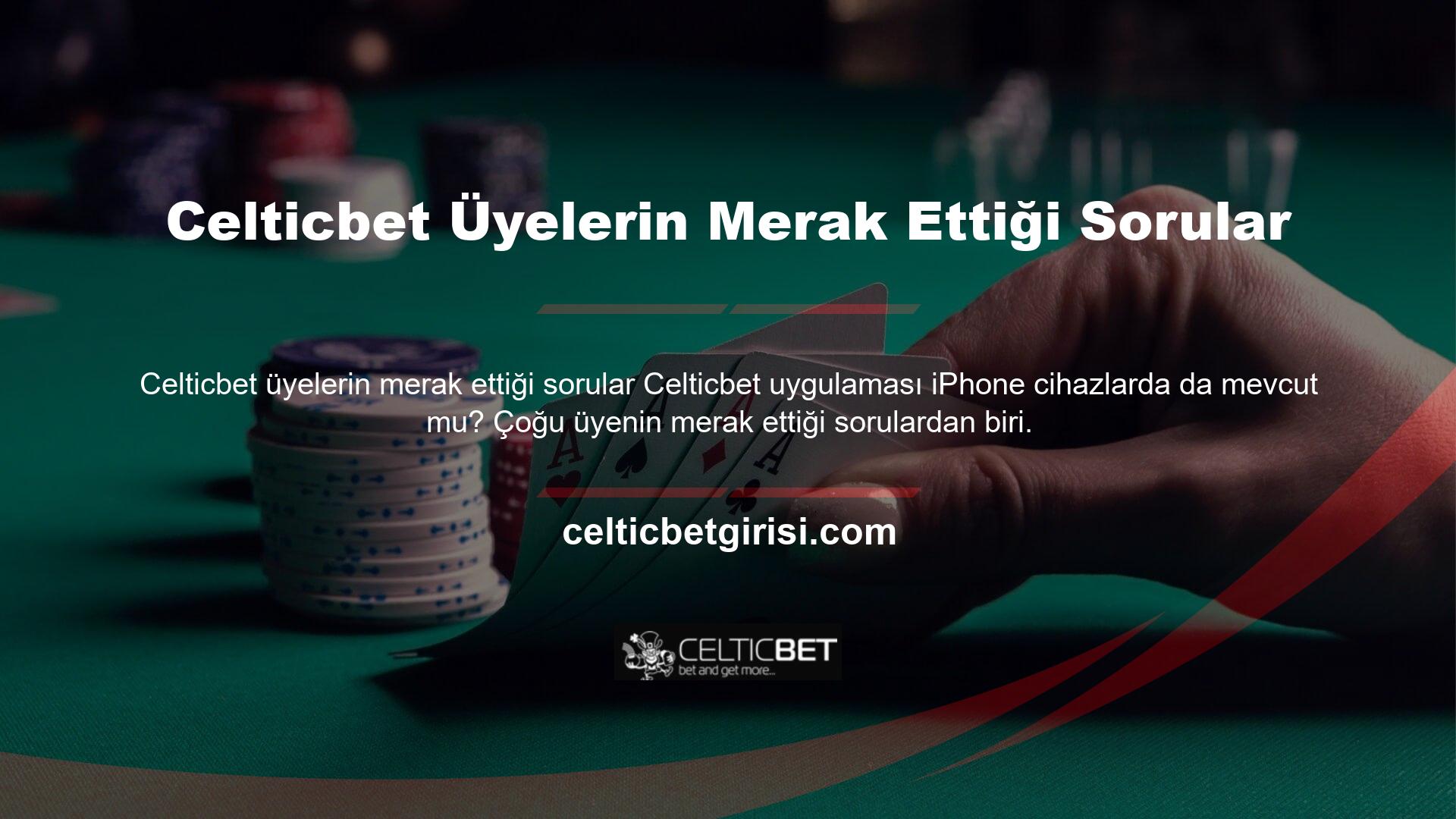Celticbet mobil uygulaması uyumlu iOS cihazlarla çalışır mı? Üyelik başvurusunda bulunan bazı kişiler, her firmanın sunduğu hizmetlerde sorun yaşama endişesi yaşayabilir